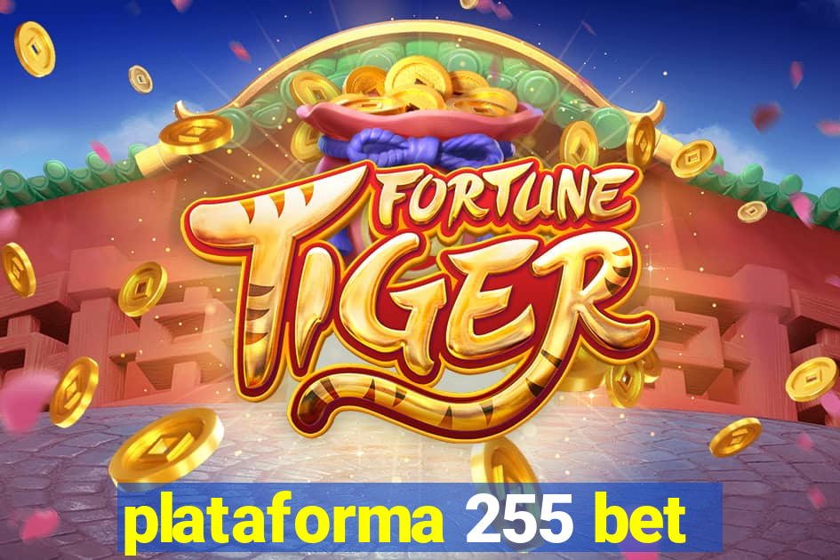 plataforma 255 bet